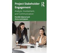 Project Stakeholder Engagement: Analysis, Involvement, and Communication
