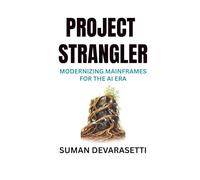 Project Strangler: Modernizing Mainframes for the AI Era