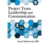 Project Team Leadership and Communication