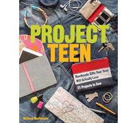Project Teen: Handmade Gifts Your Teen Will Actually Love
