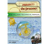 Project: The Prisoner - The Village Technical Manual