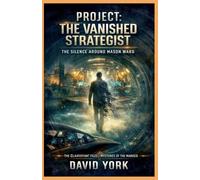 Project: The Vanished Strategist: The Silence Around Mason Ward (Psychic Espionage)