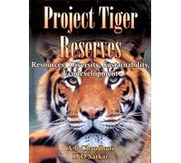 Project Tiger Reserves: Resources, Diversity, Sustainability and Ecodevelopment