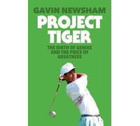 Project Tiger: The Birth of Genius and the Price of Greatness