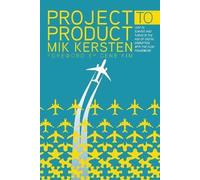 Project to Product, Mik Kersten, Paperback