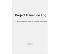 Project Transition Log: A General Record Book for Project Transitions