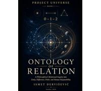 PROJECT UNIVERSE - BOOK I: 0-1-2 Ontology of Relation