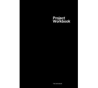 Project Workbook: Project Management Companion
