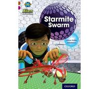 Project X Alien Adventures: Brown Book Band, Oxford Level 10: Starmite Swarm