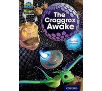 Project X Alien Adventures: Brown Book Band, Oxford Level 11: The Craggrox Awake