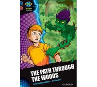 Project X Alien Adventures: Dark Blue Book Band, Oxford Level 15: The Path Through the Woods