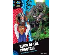 Project X Alien Adventures: Dark Blue Book Band, Oxford Level 16: Reign of the Practari