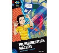 Project X Alien Adventures: Dark Red Book Band, Oxford Level 17: The Regeneration Machine