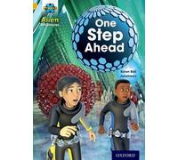 [(Project X: Alien Adventures: Gold: One Step Ahead)] [ By (author) Karen Ball, Illustrated by Jonatronix ] [September, 2013]