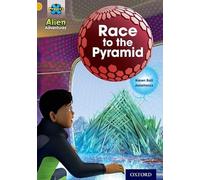 Project X: Alien Adventures: Gold: Race To The Pyramid – Oxford University Press