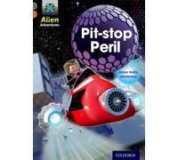 Project X Alien Adventures: Grey Book Band, Oxford Level 13: Pit-stop Peril