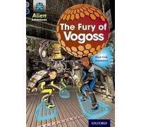 Project X Alien Adventures: Grey Book Band, Oxford Level 14: The Fury of Vogoss
