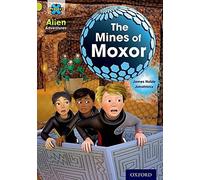 [(Project X: Alien Adventures: Lime: the Mines of Moxor)] [ By (author) James Noble, Illustrated by Jonatronix ] [September, 2013]