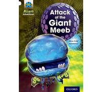 Project X: Alien Adventures: White: Attack of the Giant Meeb