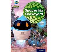 Project X: Alien Adventures: White: Spaceship Graveyard