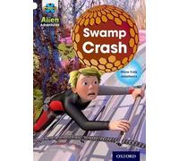 Project X: Alien Adventures: White: Swamp Crash!