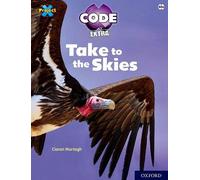 Project X CODE Extra: White Book Band, Oxford Level 10: Sky Bubble: Take to the Skies: (Project X CODE Extra)