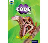 Project X CODE Extra: Yellow Book Band, Oxford Level 3: Bugtastic: Bug Trail