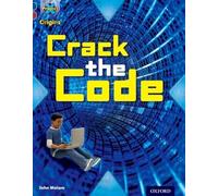 Project X Origins: Dark Blue Book Band, Oxford Level 15: Top Secret: Crack the Code