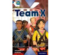 Project X Origins: Dark Blue Book Band, Oxford Level 15: Top Secret: Team X