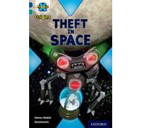 Project X Origins: Dark Blue Book Band, Oxford Level 16: Space: Theft in Space