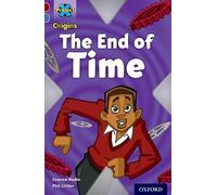 Project X Origins: Dark Red Book Band, Oxford Level 17: Time: The End of Time