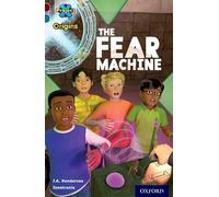 Project X Origins: Dark Red+ Book band, Oxford Level 19: Fears and Frights: The Fear Machine