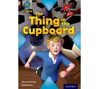 Project X Origins: Gold Book Band, Oxford Level 9: Communication: The Thing in the Cupboard