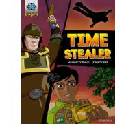 Project X Origins Graphic Texts: Dark Blue Book Band, Oxford Level 15: Time Stealer