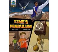 Project X Origins Graphic Texts: Dark Red Book Band, Oxford Level 18: Time's Pendulum (Project X Origins ^IGraphic Texts^R)