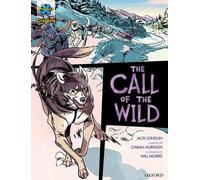 Project X Origins Graphic Texts: Dark Red+ Book Band, Oxford Level 19: The Call of the Wild (Project X Origins ^IGraphic Texts^R)