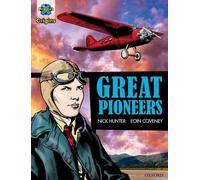 Project X Origins Graphic Texts: Dark Red+ Book Band, Oxford Level 20: Great Pioneers (Project X Origins ^IGraphic Texts^R)