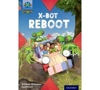 Project X Origins: Grey Book Band, Oxford Level 13: Shocking Science: X-bot Reboot