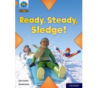 Project X Origins: Orange Book Band, Oxford Level 6: Ready, Steady, Sledge!