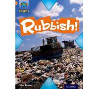 Project X Origins: Orange Book Band, Oxford Level 6: What a Waste: Rubbish!