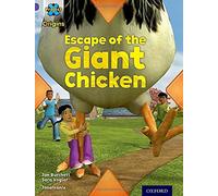 Project X Origins: Purple Book Band, Oxford Level 8: Habitat: Escape of the Giant Chicken