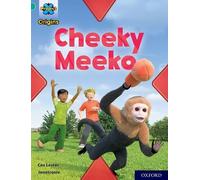 Project X Origins: Turquoise Book Band, Oxford Level 7: Cheeky Meeko