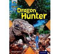 Project X Origins: Turquoise Book Band, Oxford Level 7: Discovery: Dragon Hunter