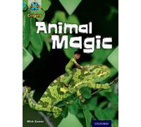 Project X Origins: Turquoise Book Band, Oxford Level 7: Hide and S nimal Magic
