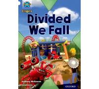 Project X Origins: White Book Band, Oxford Level 10: Working as a Team: Divided We Fall