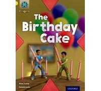 Project X Origins: Yellow Book Band, Oxford Level 3: Food: The Birthday Cake