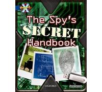 Project X: Y5 Blue Band: Top Secret Cluster: The Spy's Secret Handbook