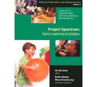 Project Zero Framework for Early Childhood Education: Project Spectrum: Learning Activities Guide Vol 2: Early Learning Activities, Project Zero Frameworks for Early Childhood Education, Vol. 2: 02