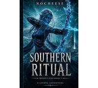 Project Zion: Southern Ritual, Book 1 - a LitRPG Adventure