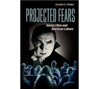 Projected Fears: Horror Films and American Culture